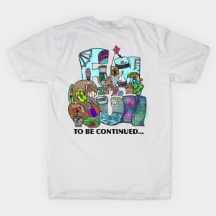 Fun in the sun - to be continued... T-Shirt